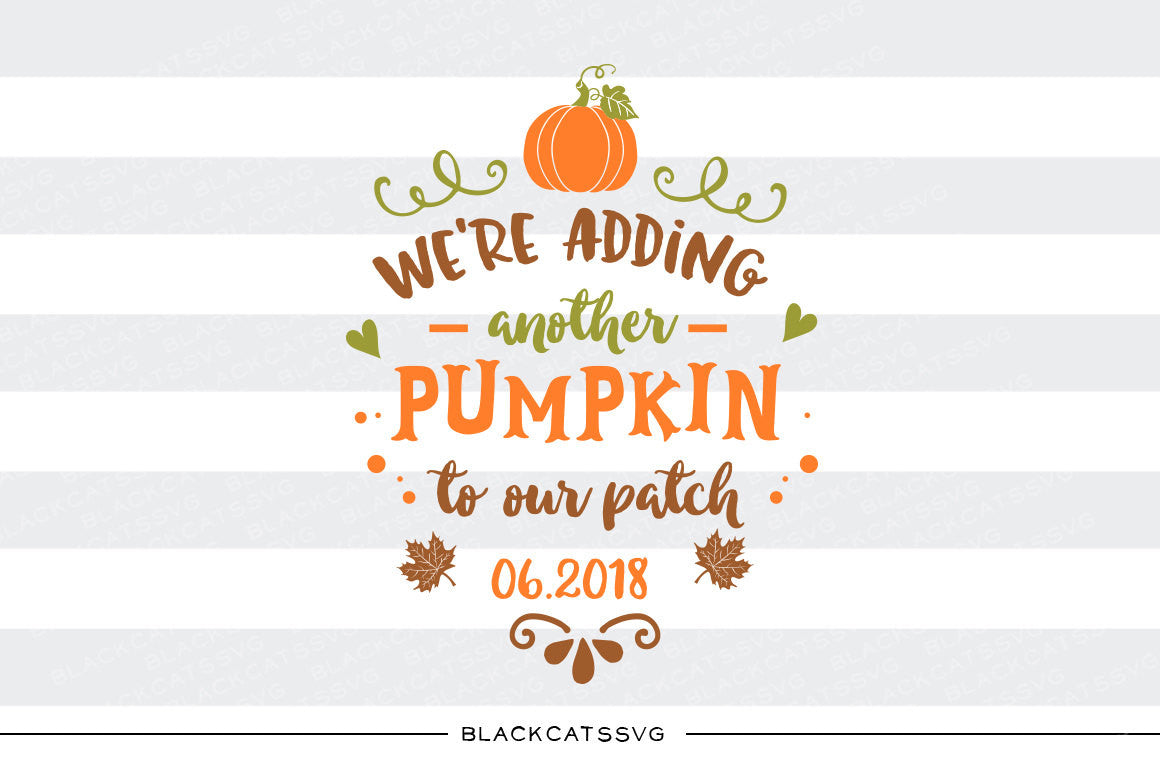 We're adding another pumpkin to our patch - space for date -  SVG file Cutting File Clipart in Svg, Eps, Dxf, Png for Cricut & Silhouette - BlackCatsSVG