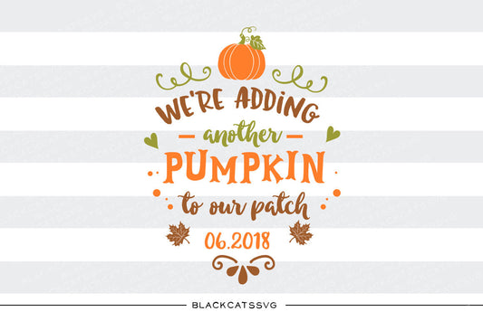 We're adding another pumpkin to our patch - space for date -  SVG file Cutting File Clipart in Svg, Eps, Dxf, Png for Cricut & Silhouette - BlackCatsSVG