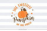 The sweetest pumpkin in the patch -  SVG file Cutting File Clipart in Svg, Eps, Dxf, Png for Cricut & Silhouette - BlackCatsSVG