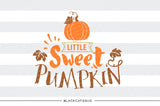 Little sweet pumpkin  -  SVG file Cutting File Clipart in Svg, Eps, Dxf, Png for Cricut & Silhouette - BlackCatsSVG