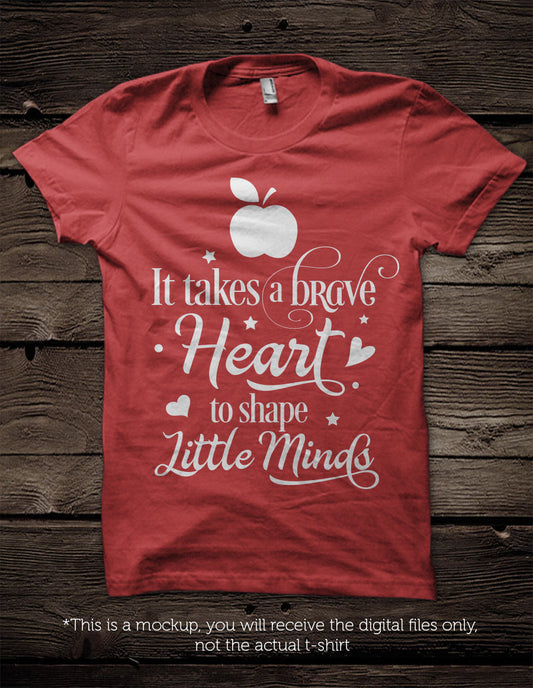It takes a brave heart to shape little minds SVG file Cutting File Clipart in Svg, Eps, Dxf, Png for Cricut & Silhouette svg - BlackCatsSVG