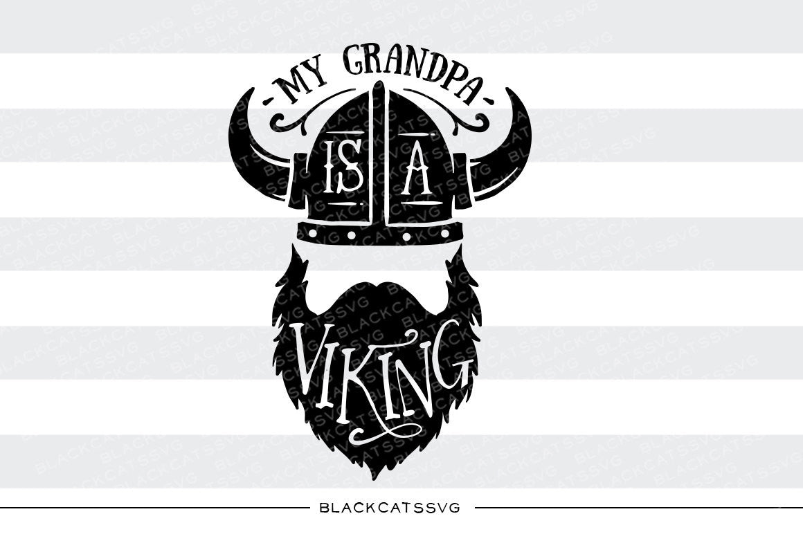My grandpa is a viking SVG file Cutting File Clipart in Svg, Eps, Dxf, Png for Cricut & Silhouette  svg - BlackCatsSVG