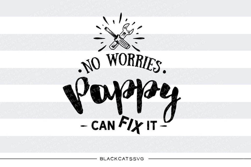 Pappy can fix it  SVG file Cutting File Clipart in Svg, Eps, Dxf, Png for Cricut & Silhouette  svg - BlackCatsSVG