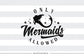 Only mermaids allowed -  SVG file Cutting File Clipart in Svg, Eps, Dxf, Png for Cricut & Silhouette - mermaid svg - BlackCatsSVG