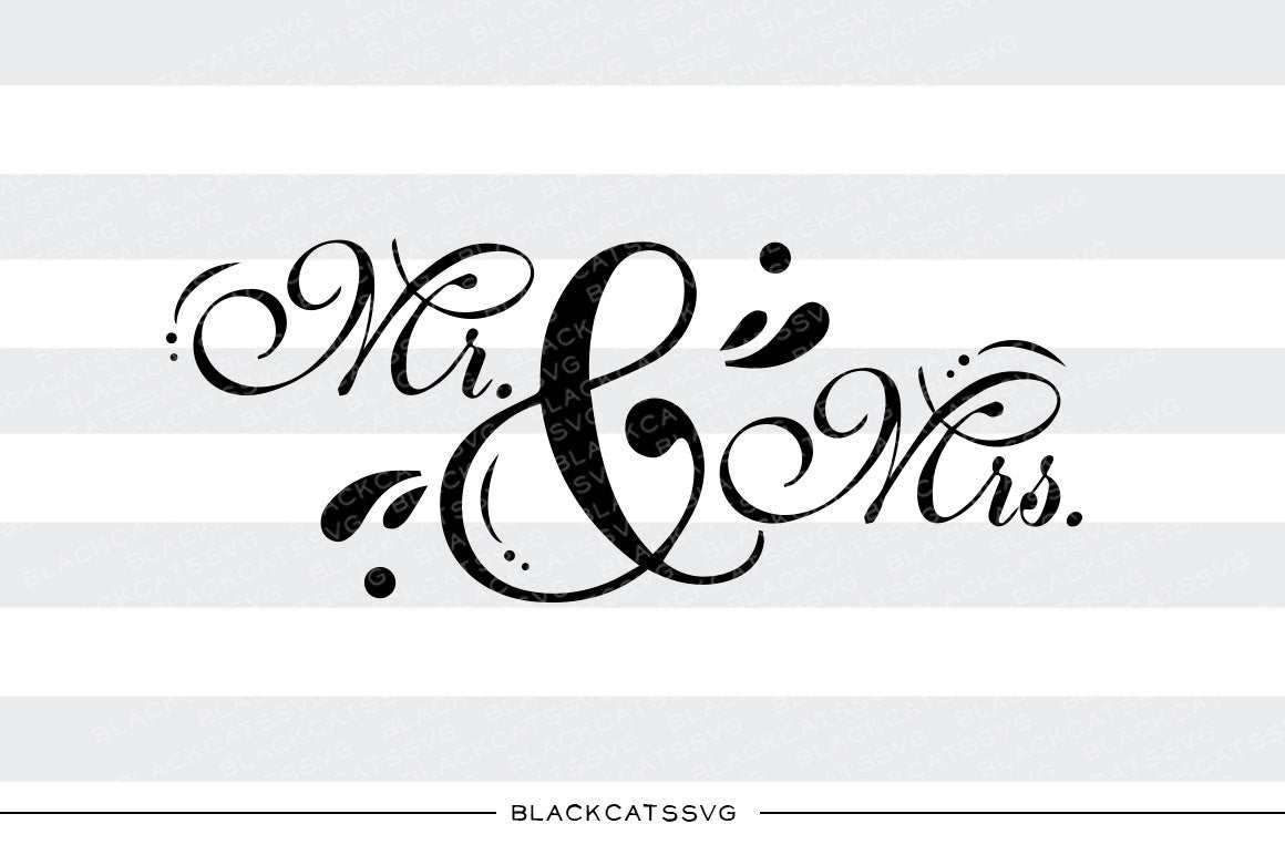 Mr and Mrs SVG file Cutting File Clipart in Svg, Eps, Dxf, Png for Cricut & Silhouette  svg - BlackCatsSVG