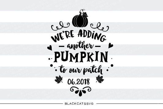 We're adding another pumpkin to our patch - space for date -  SVG file Cutting File Clipart in Svg, Eps, Dxf, Png for Cricut & Silhouette - BlackCatsSVG