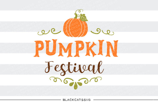 Pumpkin festival -  SVG file Cutting File Clipart in Svg, Eps, Dxf, Png for Cricut & Silhouette - BlackCatsSVG
