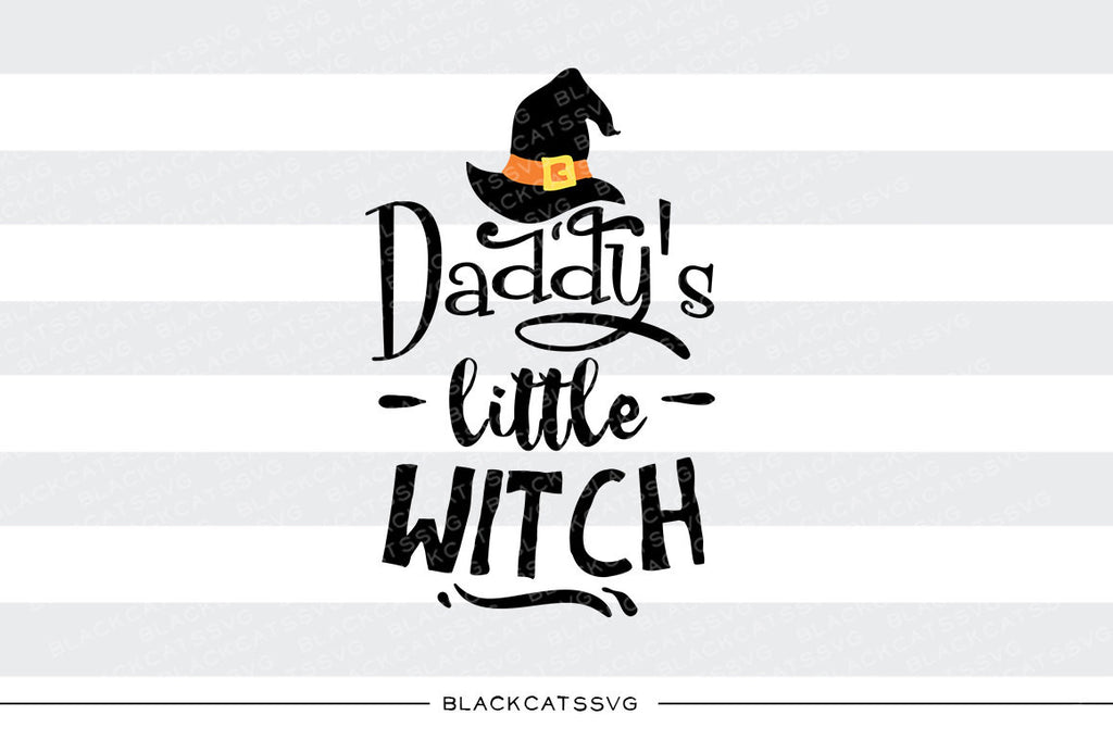 Daddy's little witch - SVG file Cutting File Clipart in Svg, Eps, Dxf, Png for Cricut & Silhouette - Halloween SVG - BlackCatsSVG
