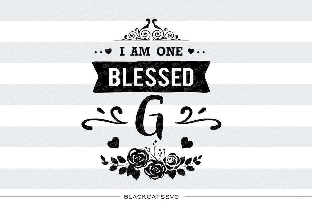 I am one blessed G SVG file Cutting File Clipart in Svg, Eps, Dxf, Png for Cricut & Silhouette - BlackCatsSVG