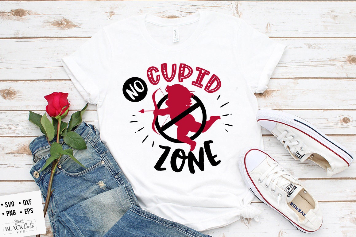 No Cupid zone svg,  Anti Valentine's Day SVG, Funny Valentine Shirt Svg, Love Svg
