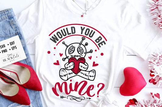 Would you be mine svg,  Anti Valentine's Day SVG, Funny Valentine Shirt Svg, Love Svg