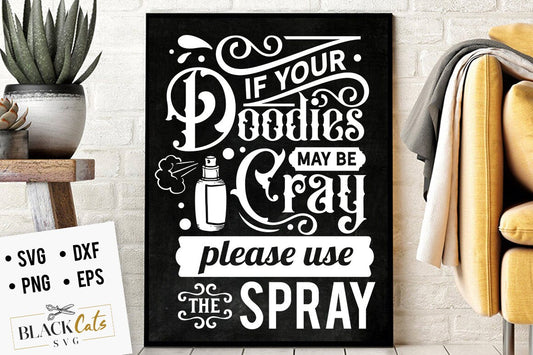 If your doodies may be cray svg, Bathroom SVG, Bath SVG, Rules SVG, Farmhouse Svg, Rustic Sign Svg, Country Svg, Vinyl Designs