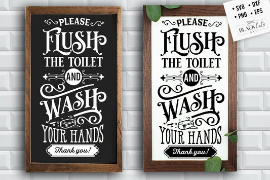 Please flush the toilet svg, Bathroom SVG, Bath SVG, Rules SVG, Farmhouse Svg, Rustic Sign Svg, Country Svg, Vinyl Designs