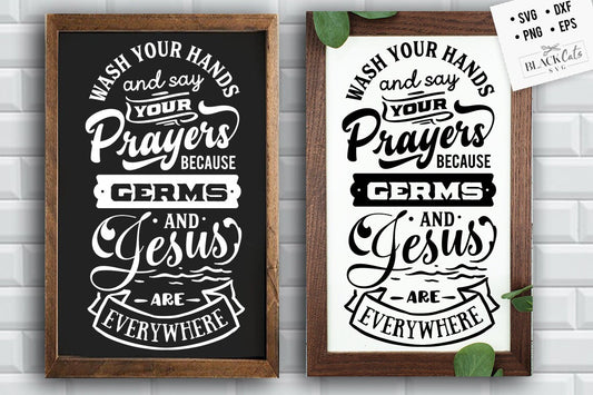 Wash your hands and say your prayers svg, Bathroom SVG, Bath SVG, Rules SVG, Farmhouse Svg, Rustic Sign Svg, Country Svg, Vinyl Designs
