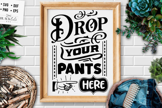 Drop your pants here svg,  laundry room svg, laundry svg,  laundry poster svg, bathroom svg, vintage poster svg,