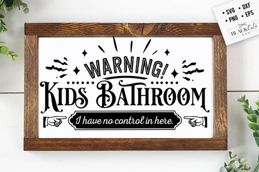 Warning kids bathroom svg, Bathroom SVG, Bath SVG, Rules SVG, Farmhouse Svg, Rustic Sign Svg, Country Svg, Vinyl Designs