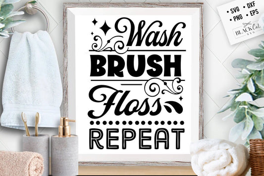 Wash brush floss repeat svg, Bathroom SVG, Bath SVG, Rules SVG, Farmhouse Svg, Rustic Sign Svg, Country Svg, Vinyl Designs