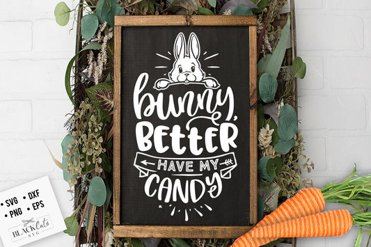 Bunny better have my candy svg, Cottontail SVG, Easter SVG,  Cottontail Farms SVG, Easter Bunny svg, Vintage Easter svg