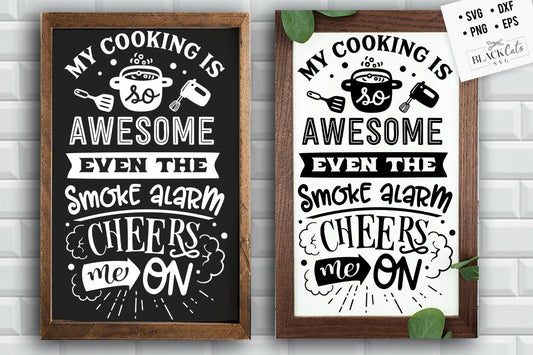 My cooking is so awesome SVG, Kitchen svg, Funny kitchen svg, Cooking Funny Svg, Pot Holder Svg, Kitchen Sign Svg