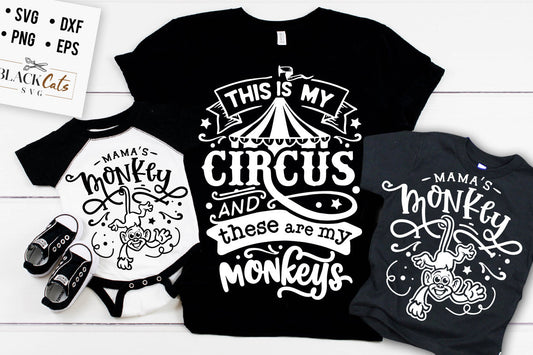 This is my circus svg, monkey svg, mama and me svg, mama and baby svg, matching svg,  matching mama svg,  matching outfit svg,