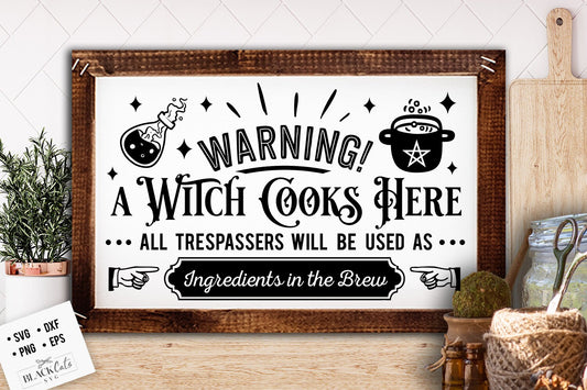 Warning a witch cooks here SVG, Witch kitchen svg, Magic Kitchen svg, Kitchen vintage poster svg, Witches Kitchen svg, Wicthcraft svg