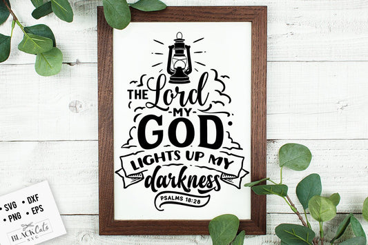 The Lord my God lights up my darkness svg, Bible svg, Bible verse svg, Faith svg, Jesus svg, Self love affirmations svg, God svg