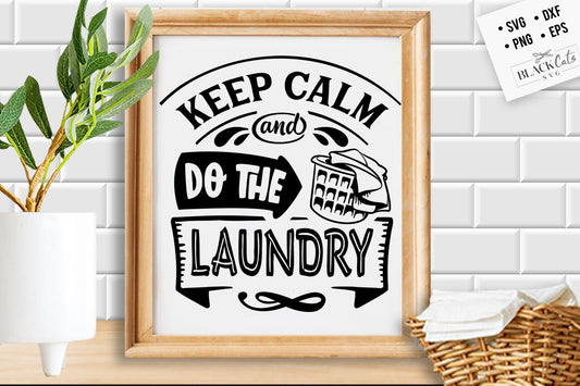 Keep calm and do the laundry svg, laundry room svg, laundry svg,  laundry poster svg, bathroom svg, vintage poster svg,