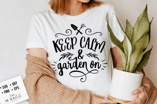 Keep calm and garden on SVG, Garden svg, Gardening svg, plants svg, Funny gardening svg, Garden sign svg,