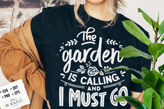 The garden is calling and I must go SVG, Garden svg, Gardening svg, plants svg, Funny gardening svg, Garden sign svg,