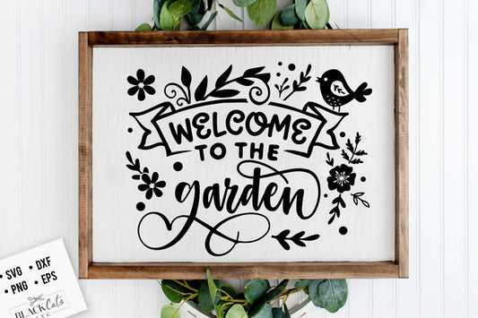 Welcome to the garden SVG, Garden svg, Gardening svg, plants svg, Funny gardening svg, Garden sign svg,
