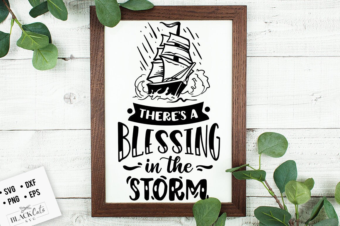 There's a blessing in the storm svg, Bible svg, Storm svg, Strong svg, Bible verse svg, Faith svg, Jesus svg, God svg