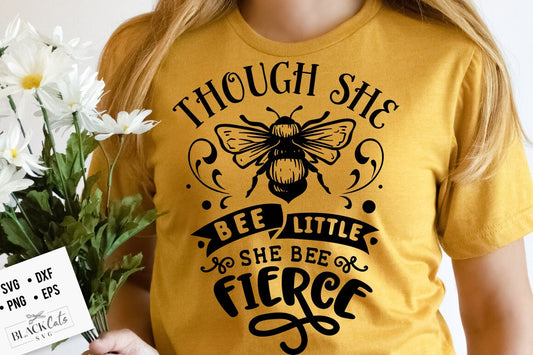 Though she bee little she bee fierce svg, Bee svg, Sunflower svg, Honey bee svg, Honey svg, Bee quotes svg,