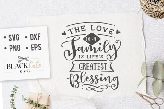 The love of a family is life's greatest blessings SVG,  Family tree svg, Family svg,Family definition svg, Family quotes svg, Home svg