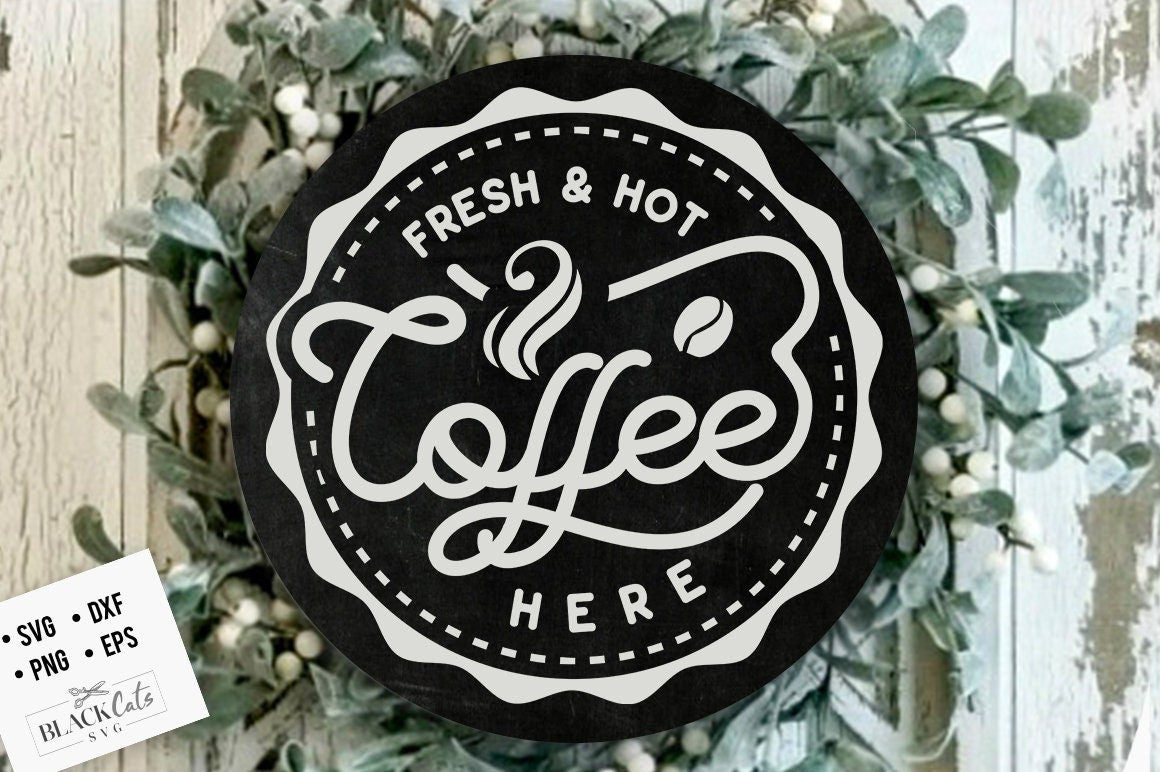 Fresh and hot coffee here SVG, Coffee bar poster svg, Coffee svg, Coffee lover svg, caffeine SVG, Coffee Shirt Svg, Coffee mug quotes Svg