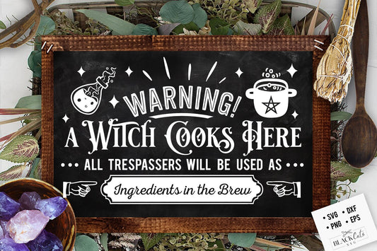 Warning a witch cooks here SVG, Witch kitchen svg, Magic Kitchen svg, Kitchen vintage poster svg, Witches Kitchen svg, Wicthcraft svg