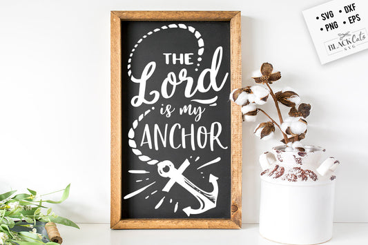 The Lord is my anchor svg, Bible svg, Storm svg, Strong svg, Bible verse svg, Faith svg, Jesus svg, God svg