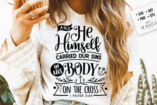 And He himself carried our sins svg, Religious Easter SVG, Christian Easter SVG, He is Risen, Christian Shirt Svg, Jesus Easter Svg