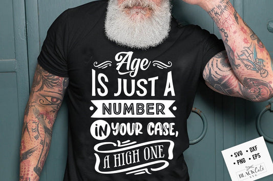 Age it's just a number in your case a high one svg, Birthday Vintage Svg, Aged to perfection svg, Birthday Limited edition svg