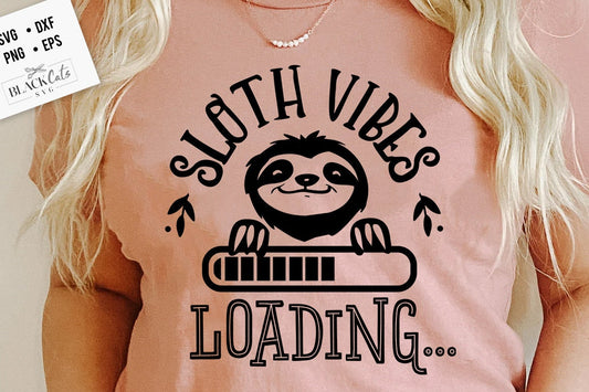 Sloth vibes loading svg, Sloth svg, Funny Sloth svg, Lazy sloth svg, Sassy svg , Sarcastic SVG, Funny svg, Sarcasm Svg