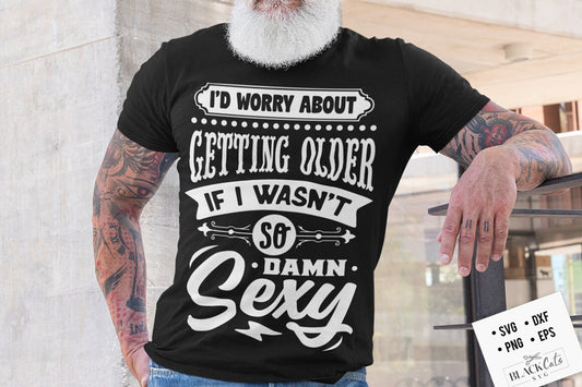 I'd worry about getting older svg, Birthday Vintage Svg, Aged to perfection svg, Birthday Limited edition svg