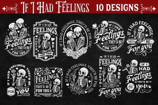 If I Had Feelings They'd Be For You BUNDLE Svg, Skeleton Valentines Day svg, Funny valentine's day SVG, valentine's day skeleton SVG