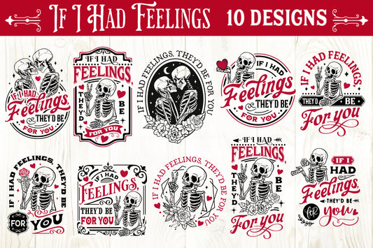 If I Had Feelings They'd Be For You BUNDLE Svg, Skeleton Valentines Day svg, Funny valentine's day SVG, valentine's day skeleton SVG