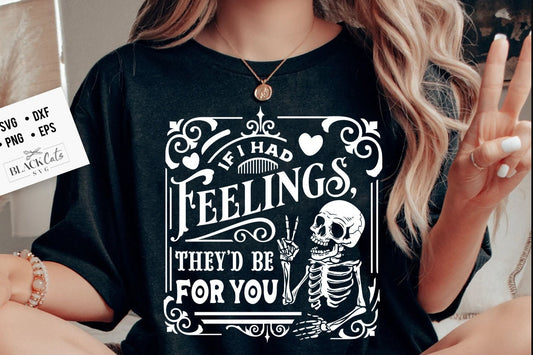 If I Had Feelings SVG, They'd Be For You svg, Skeleton Valentines Day svg, Funny valentine's day SVG, valentine's day skeleton SVG