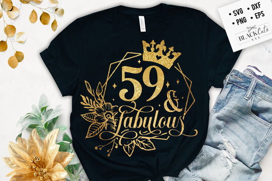 59 and fabulous SVG, 59th Birthday, 59 Fabulous Cut File, 59th Birthday Gift Svg, 59 Golden Birthday PNG