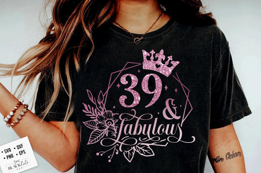 39 and fabulous SVG, 39th Birthday, 39 Fabulous Cut File, 39 Birthday svg, 39th Birthday Gift Svg, 39 Rose Gold Birthday PNG