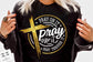 Pray on it Pray over it Pray through it svg, prayer svg, Pray svg, Christian cross svg, Bible verse svg