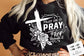Pray on it Pray over it Pray through it svg, prayer svg, Pray svg, Christian cross svg,  Bible verse svg, Pray quote svg