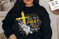 Pray on it Pray over it Pray through it svg, prayer svg, Pray svg, Christian cross svg,  Bible verse svg, Pray quote svg