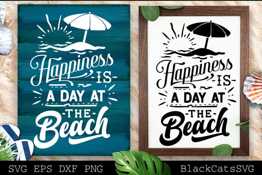 Happiness is a day at the beach svg, Beach svg, Summer svg, Beach poster svg, The sea svg, Beach quotes svg, Ocean svg