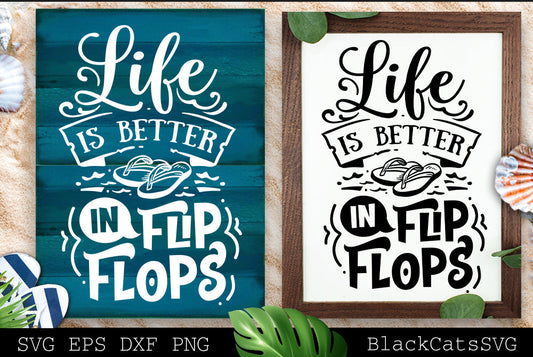 Life is better in flip flops svg, Beach svg, Summer svg, Beach poster svg, The sea svg, Beach quotes svg, Ocean svg